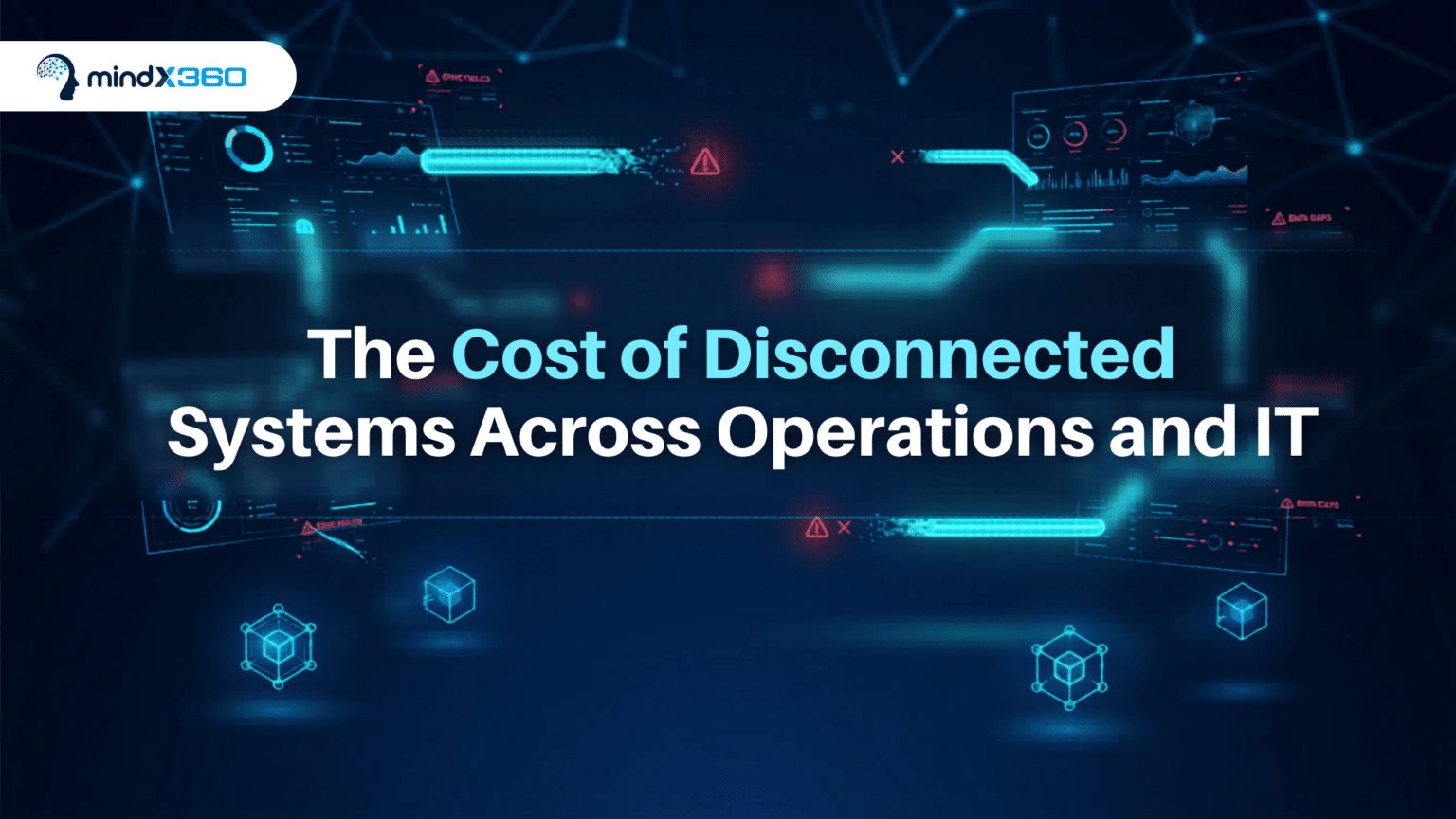 The Cost of Disconnected Systems Across Operations and IT June 28, 2026 ...